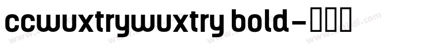 ccwuxtrywuxtry bold字体转换
